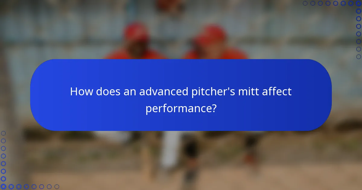 How does an advanced pitcher's mitt affect performance?