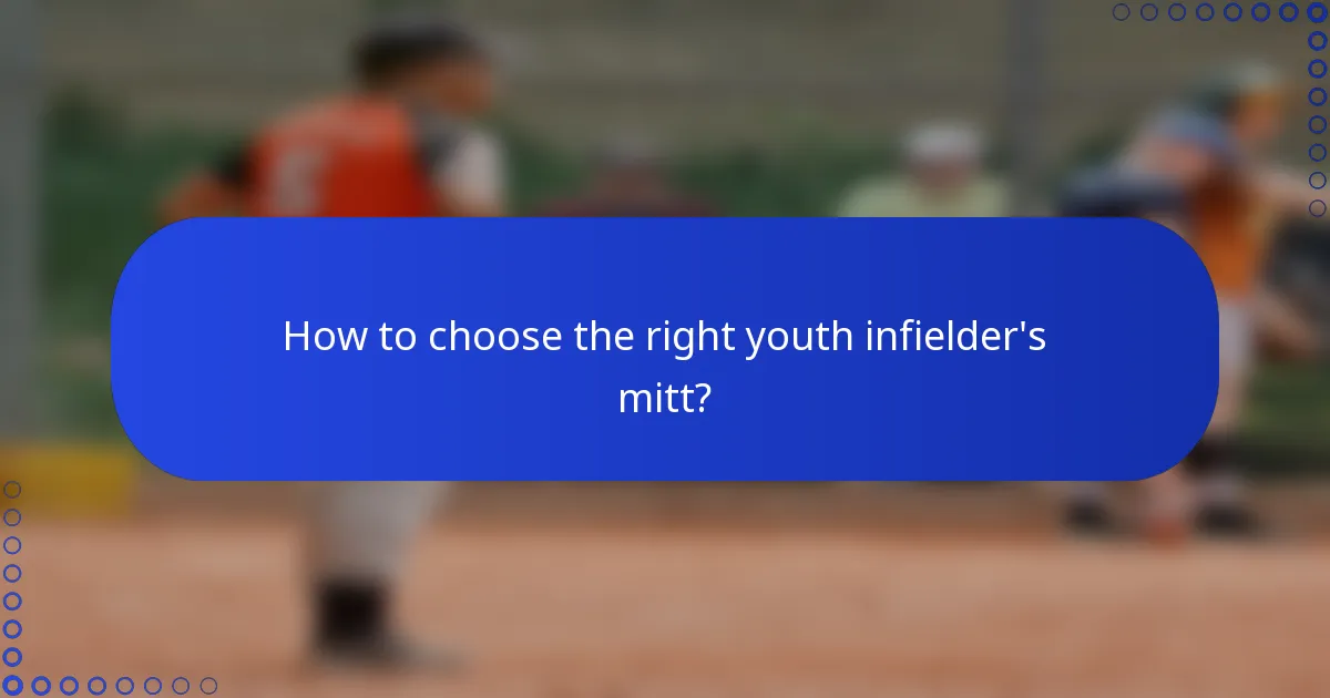 How to choose the right youth infielder's mitt?