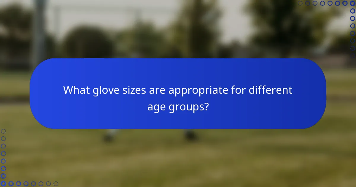 What glove sizes are appropriate for different age groups?